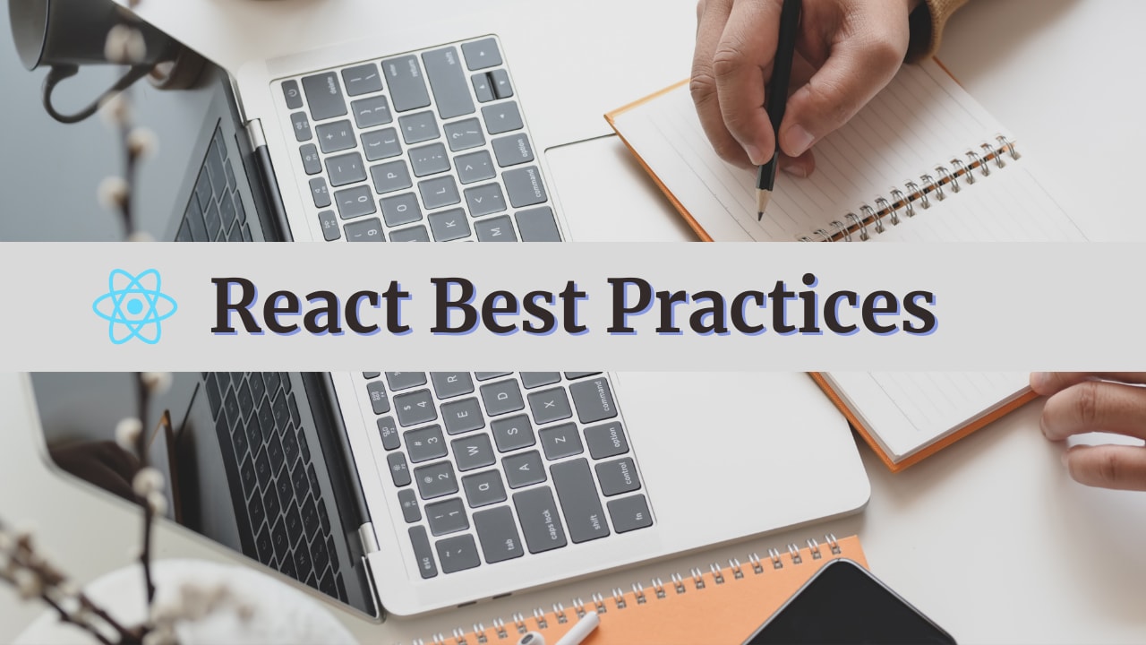 ReactJS Best Practices Make Your React App Limitless 01