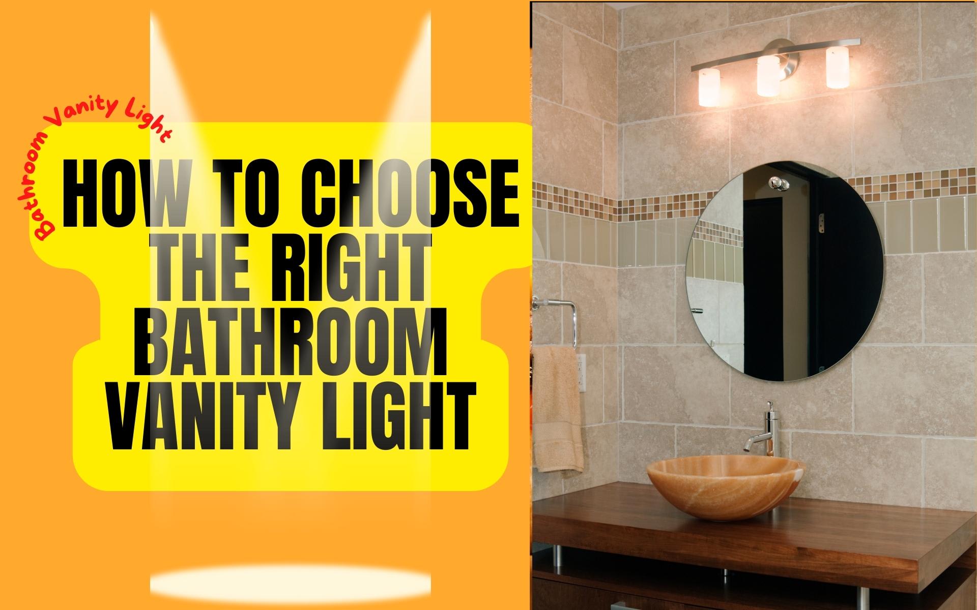 How To Choose The Right Bathroom Vanity Light Lifehack