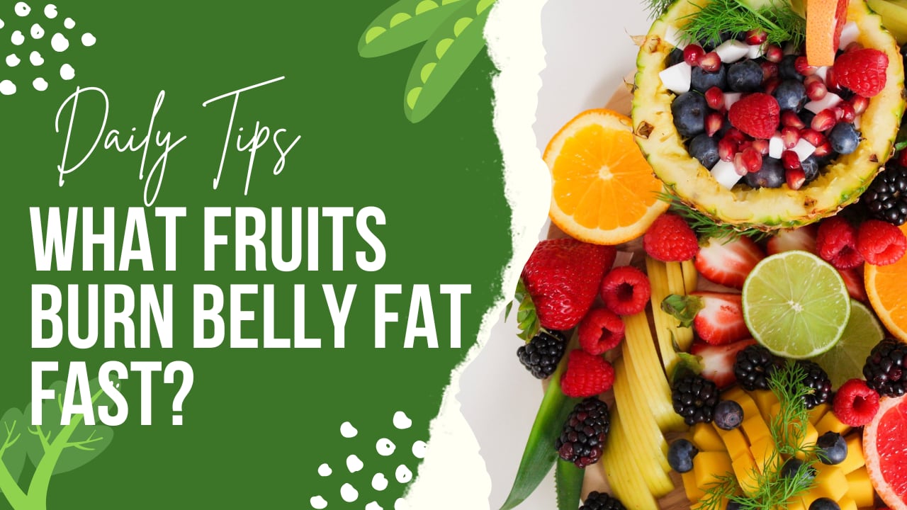 What Fruits Burn Belly Fat Overnight