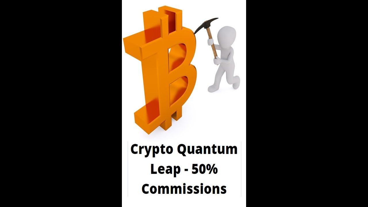 Crypto Quantum Leap - 50% Commissions | Humans