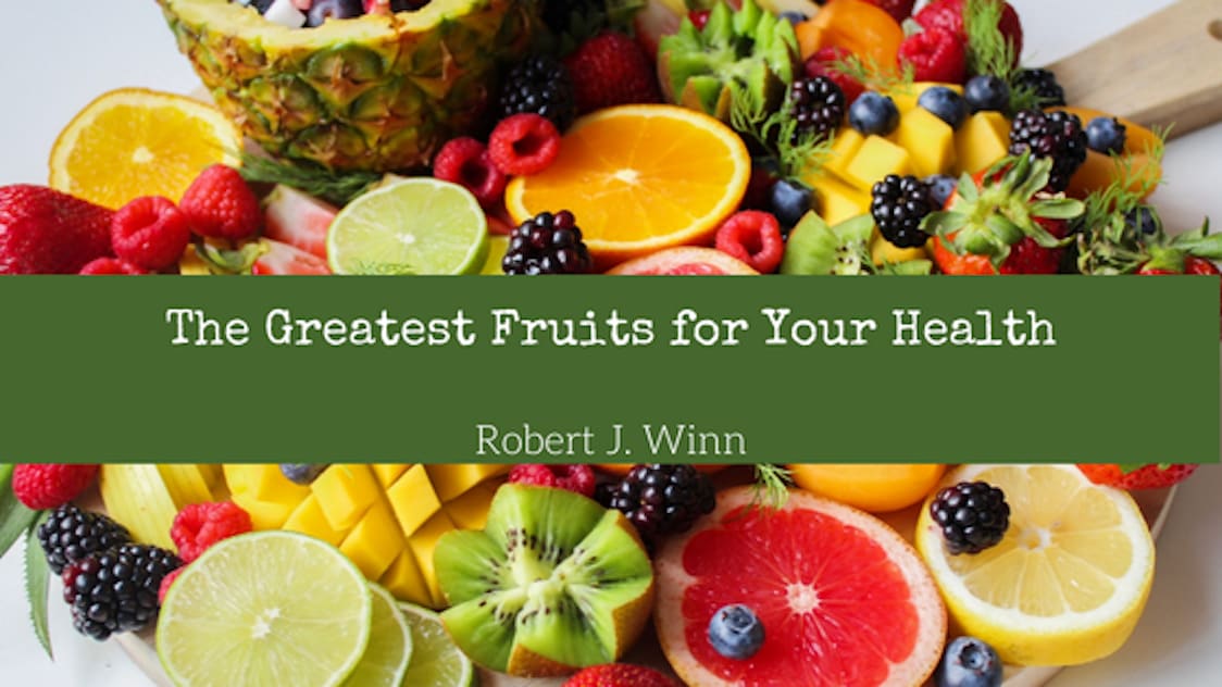 The Greatest Fruits for Your Health Longevity