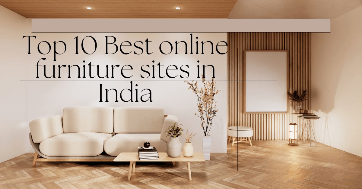 Top 10 Best Online Furniture Sites In India 01