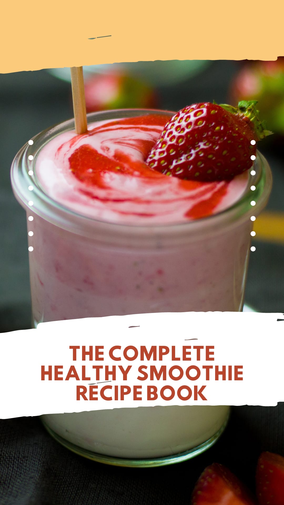 The Complete Healthy Smoothie Recipe Book | Feast