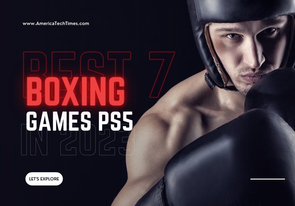 Best 7 Boxing Game Ps5 You Have Never Heard in 2023 Gamers