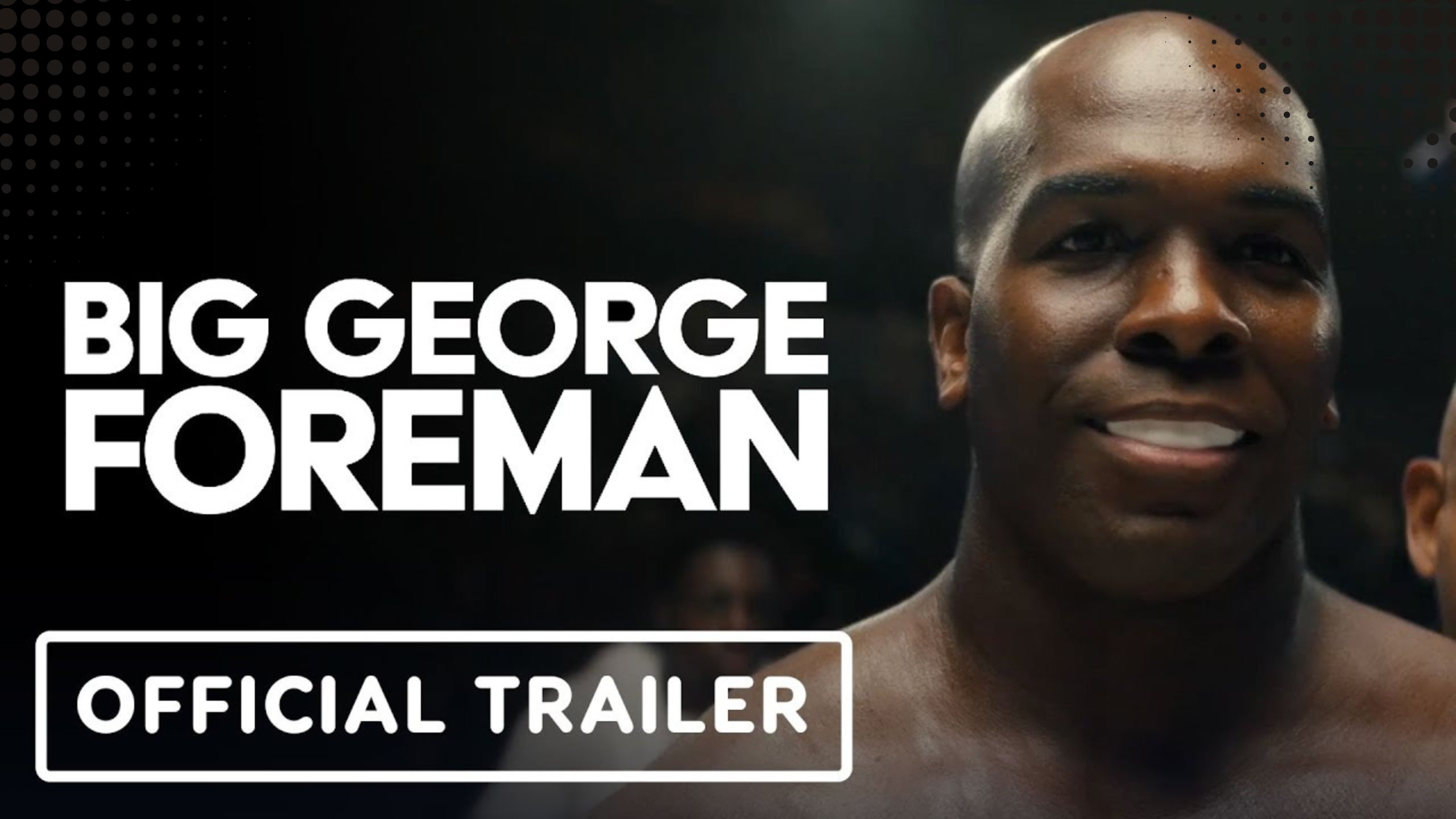 George Foreman Biopic Gets First Trailer, Release Date