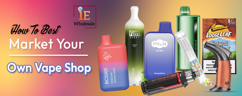 sutton vape shop How To Best Market Your Own Vape Shop