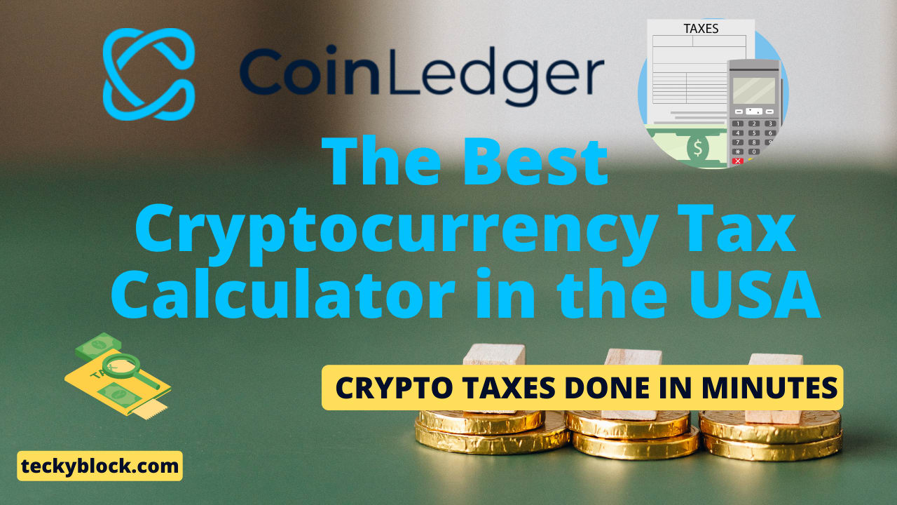 CoinLedger Review: The Best Cryptocurrency Tax Calculator in the USA | The  Chain
