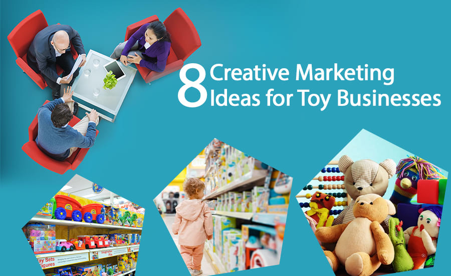 8 Creative Marketing Ideas for Toy Businesses Serve