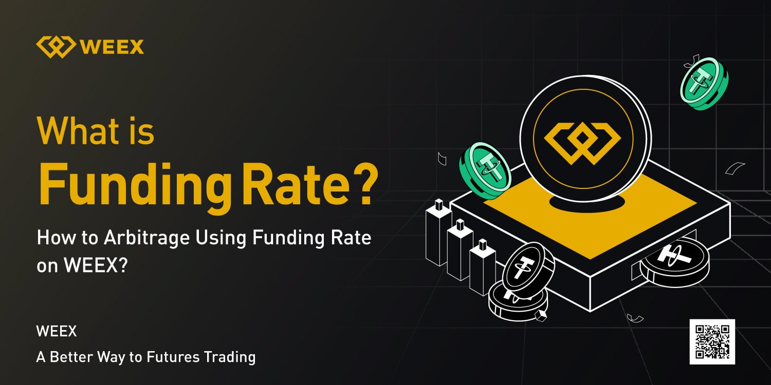 P2] What is Funding Rate? How to Arbitrage Using Funding Rate on WEEX? |  Trader