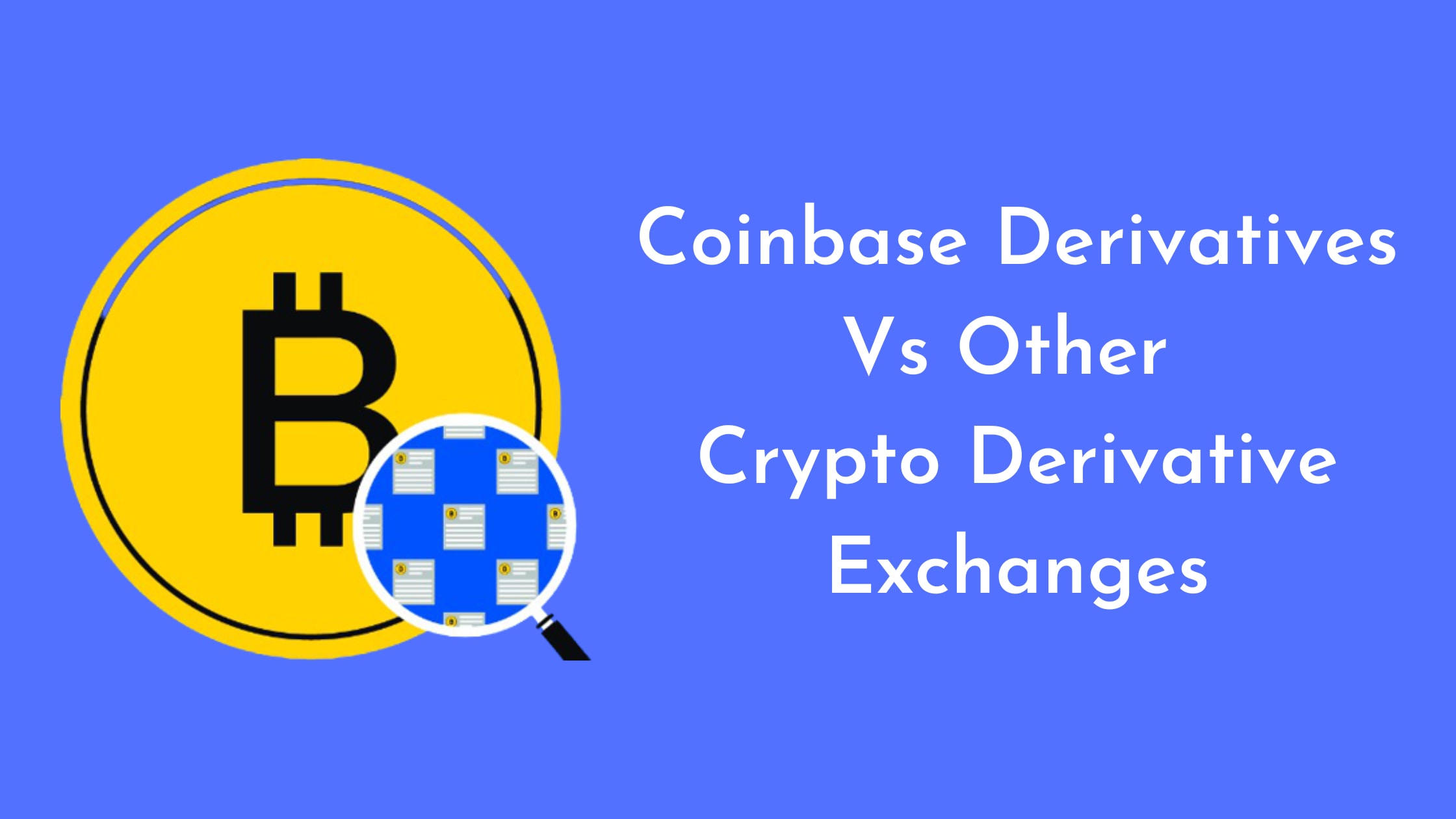 Coinbase Derivatives Vs Other Crypto Derivative Exchanges | Trader