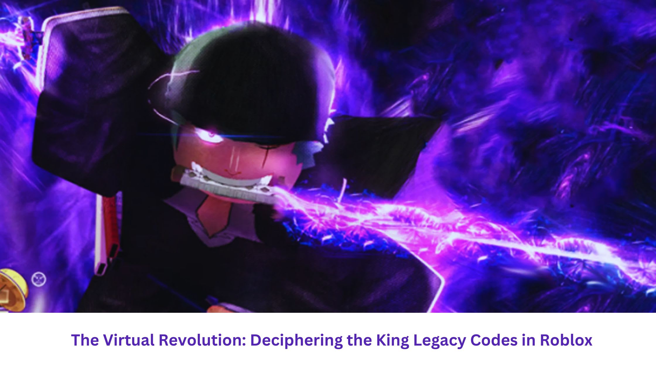 The Virtual Revolution: Deciphering the King Legacy Codes in Roblox