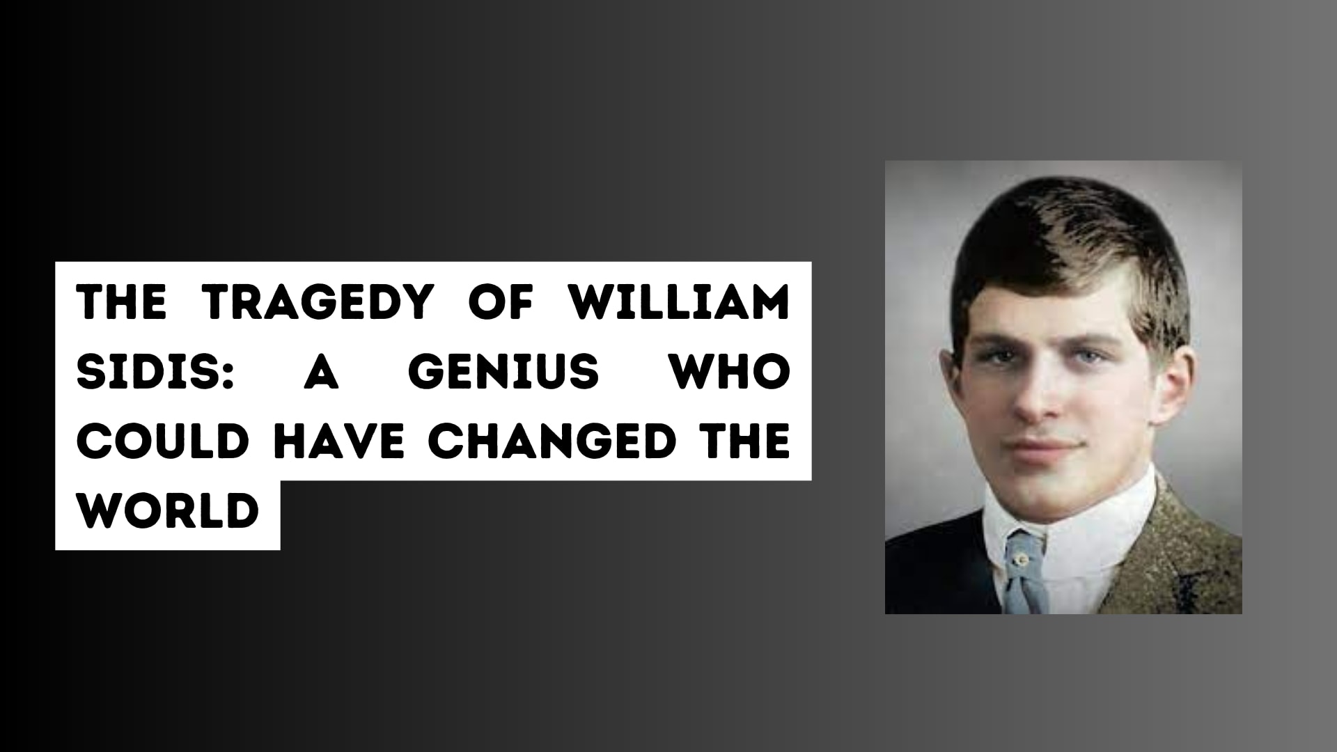 WHAT IS WILLIAM JAMES SIDIS IQ SCORE? 5 THINGS YOU MAY WAN TO KNOW ABOUT HIM