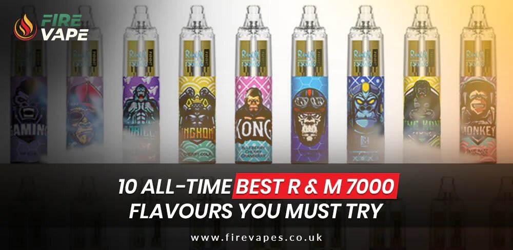 r&m vape flavours 10 All-Time Best RandM 7000 Flavours You Must Try