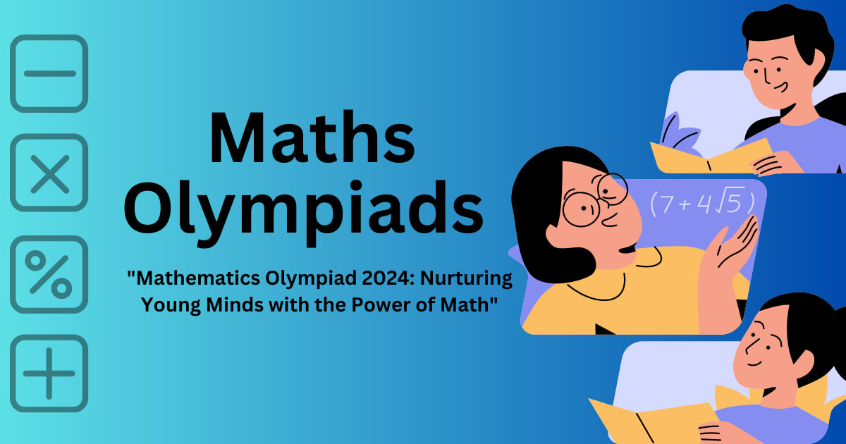 "Mathematics Olympiad 2024 Nurturing Young Minds with the Power of