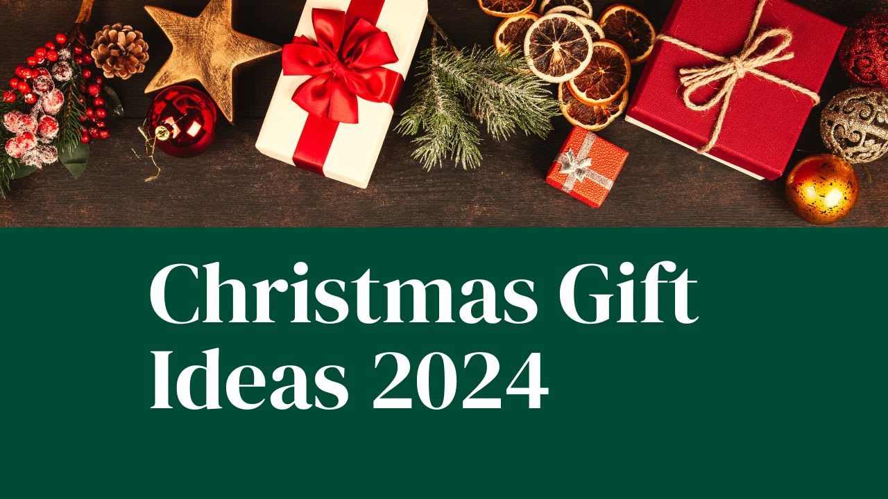 Top Christmas Gift Ideas For Everyone in 2024