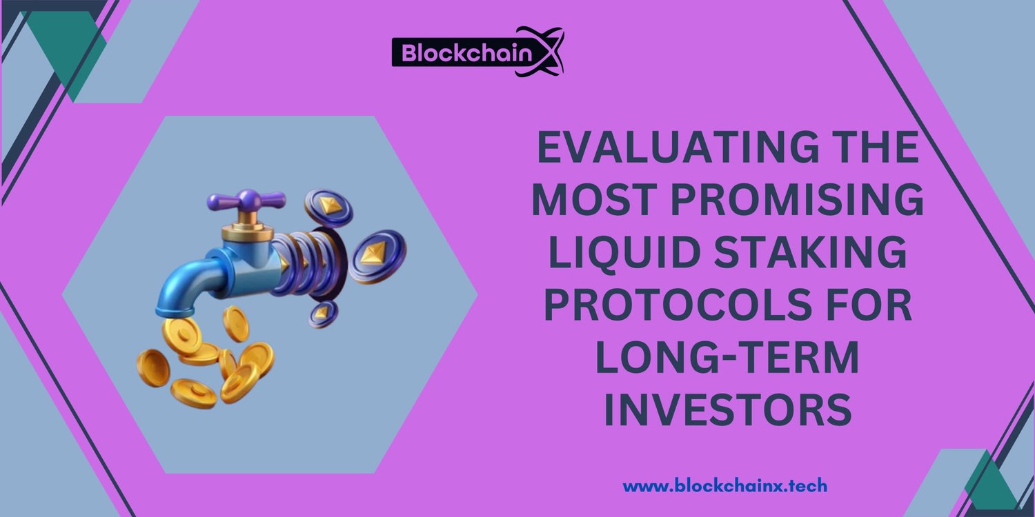 Evaluating the Most Promising Liquid Staking Protocols for Long-Term  Investors | Writers