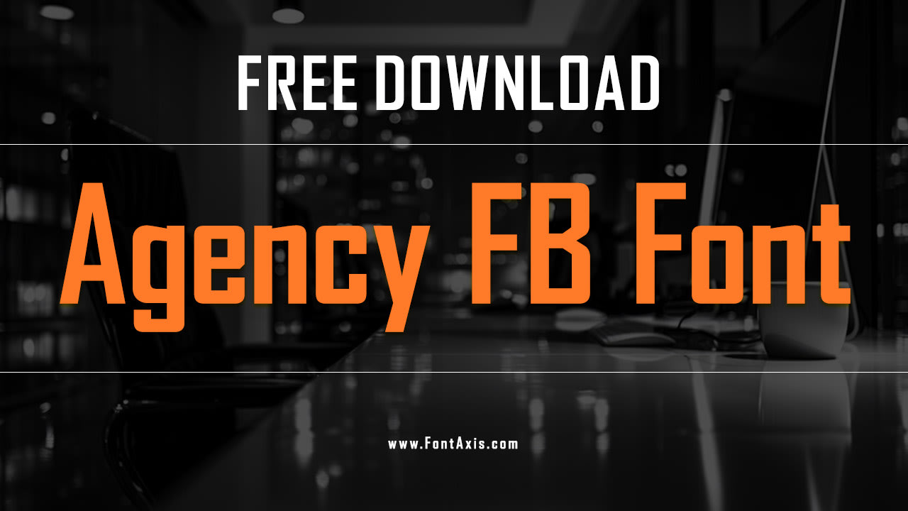 Agency Fb Font