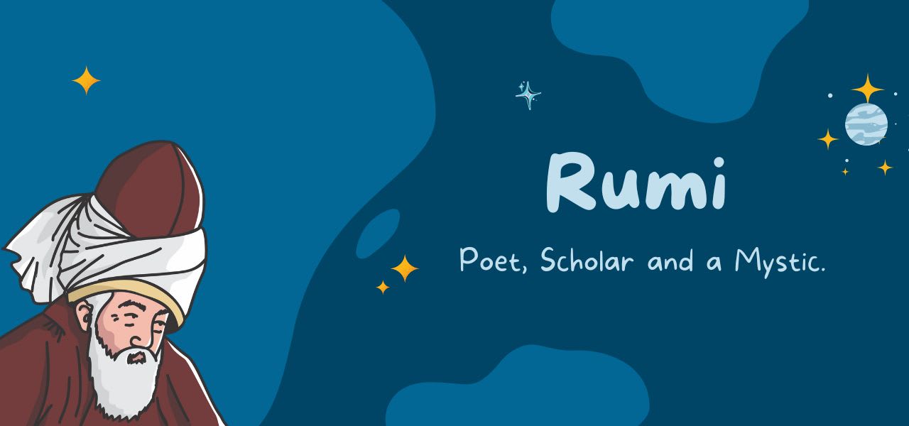 Rumi: The Mystic Poet of Love and Spirituality | Poets