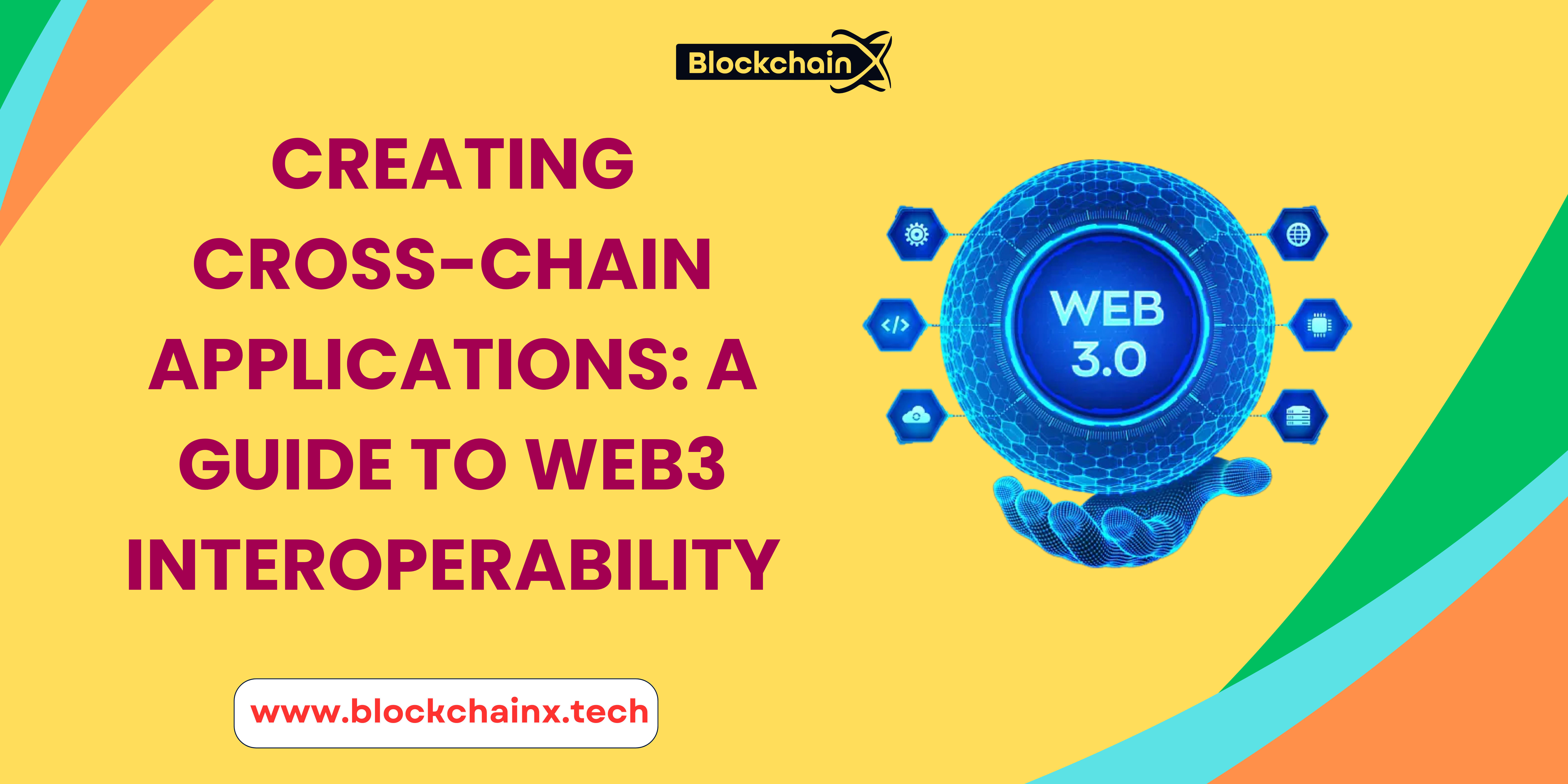 Creating Cross-Chain Applications: A Guide to Web3 Interoperability |  Writers