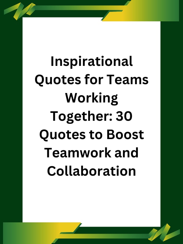 30 Inspirational Teamwork Quotes About Working Together