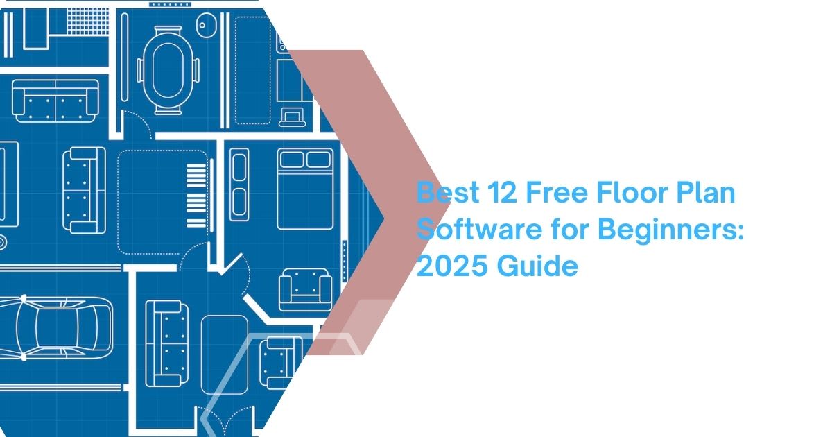 Best 12 Free Floor Plan Software for Beginners: 2025 Guide Best 12 Free Floor Plan Software for Beginners: 2025 Guide