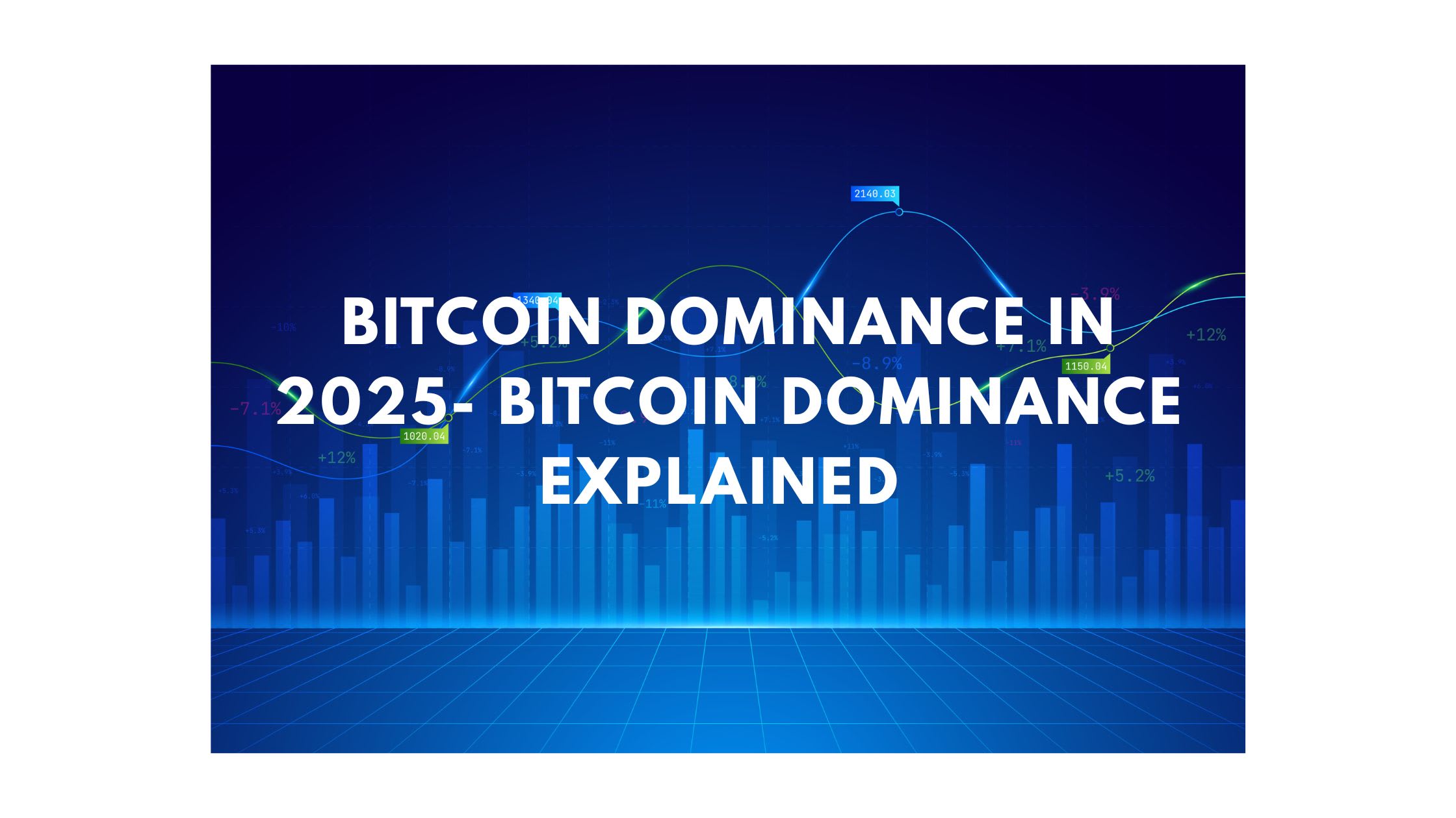 Bitcoin Dominance in 2025- | Geeks