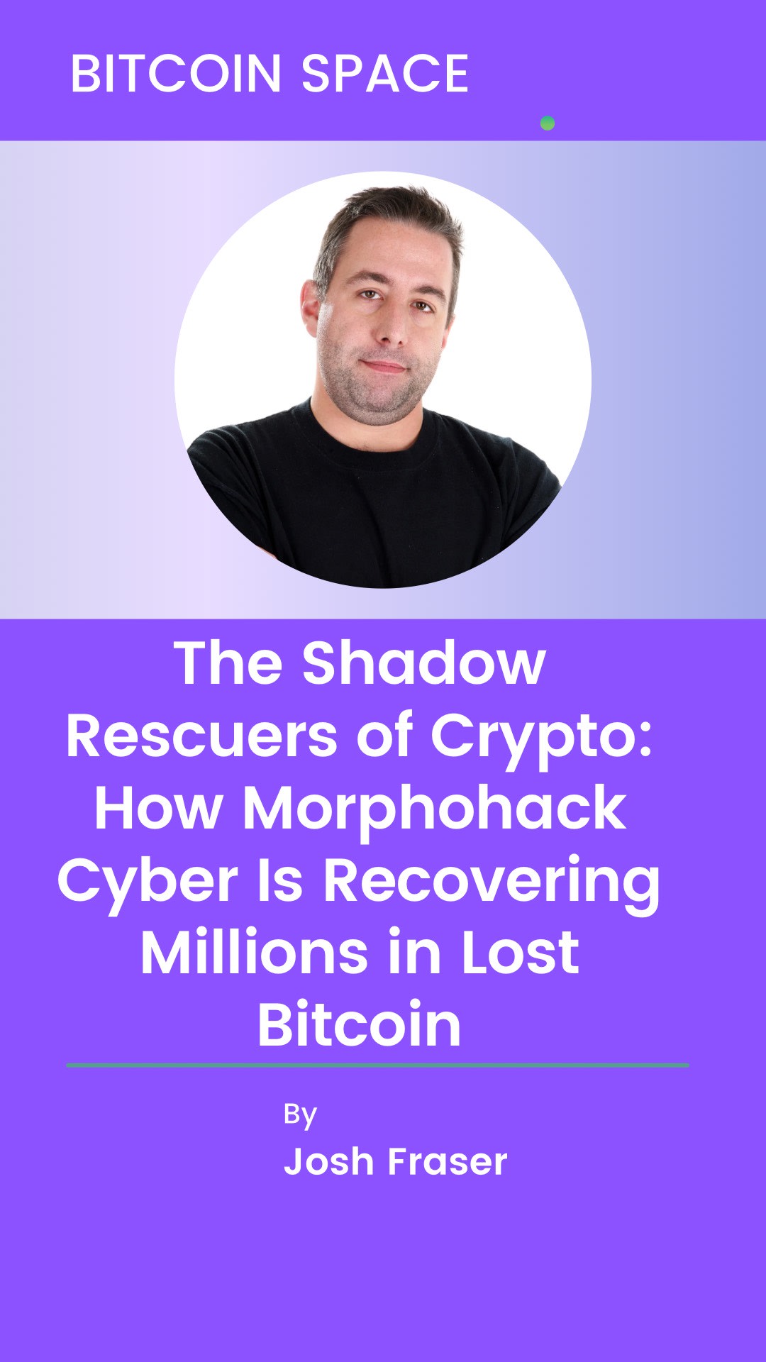 The Shadow Rescuers of Crypto: How Morphohack Cyber Is Recovering Millions  in Lost Bitcoin | FYI