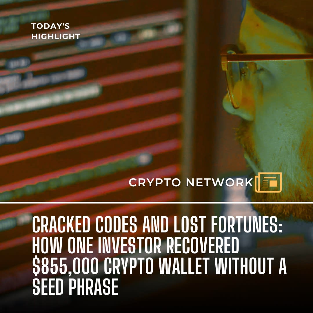 Cracked Codes and Lost Fortunes: How One Investor Recovered $855,000 Crypto  Wallet Without a Seed Phrase | The Chain