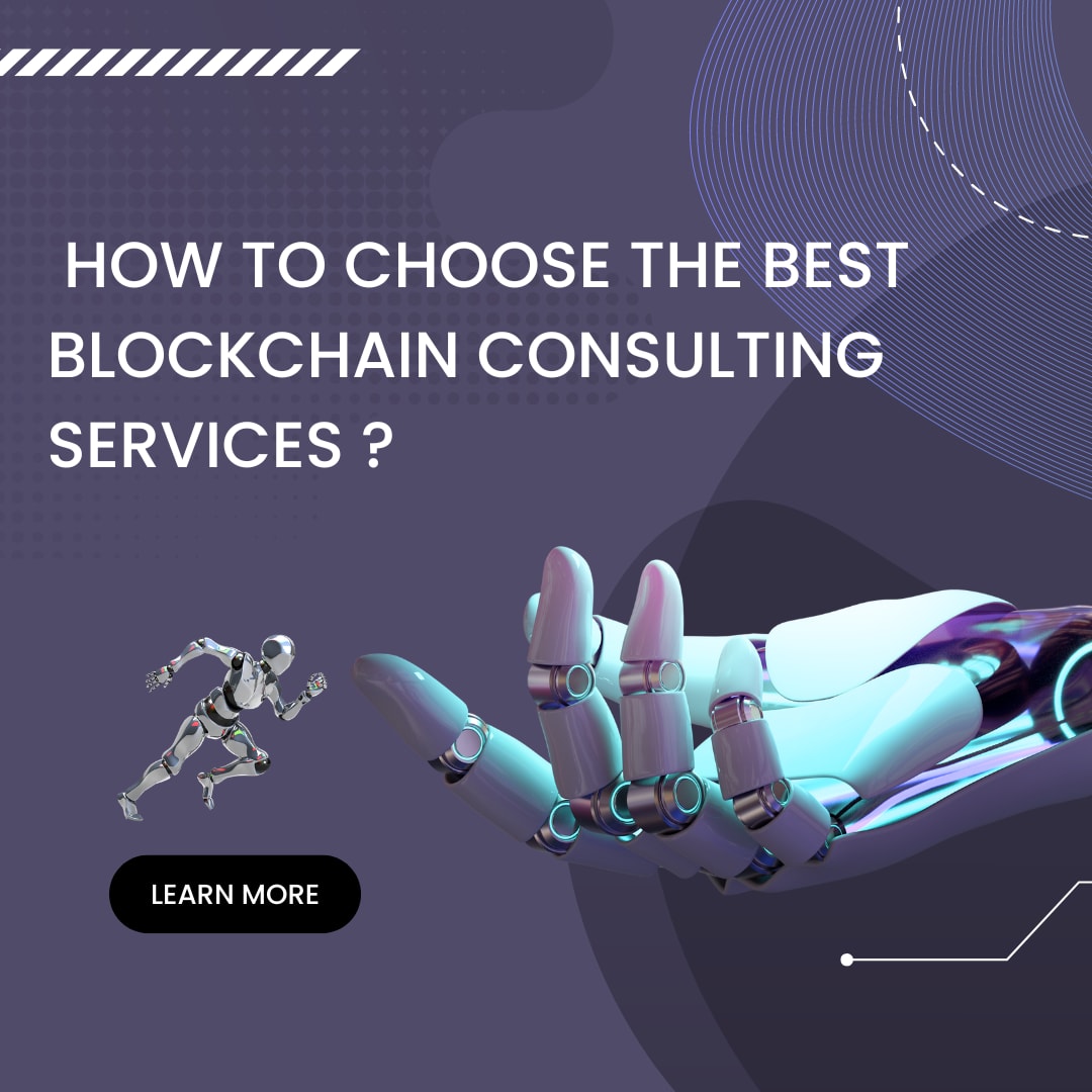 How to Choose The Best Blockchain Consulting Services | The Chain