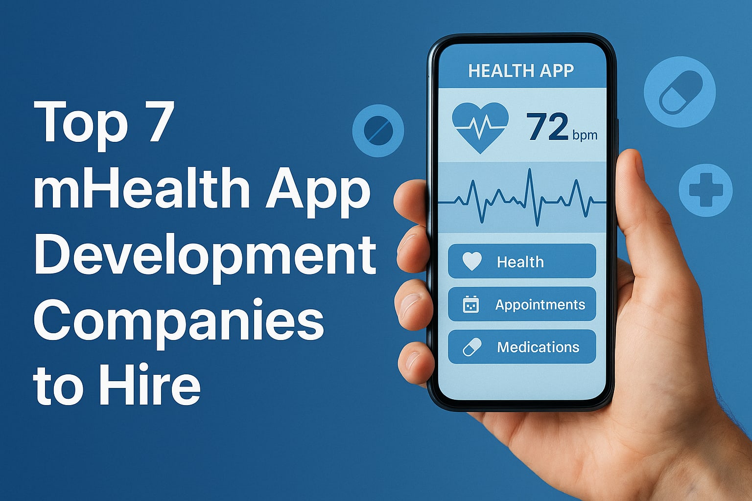 Top 7 mHealth App Development Companies to Hire