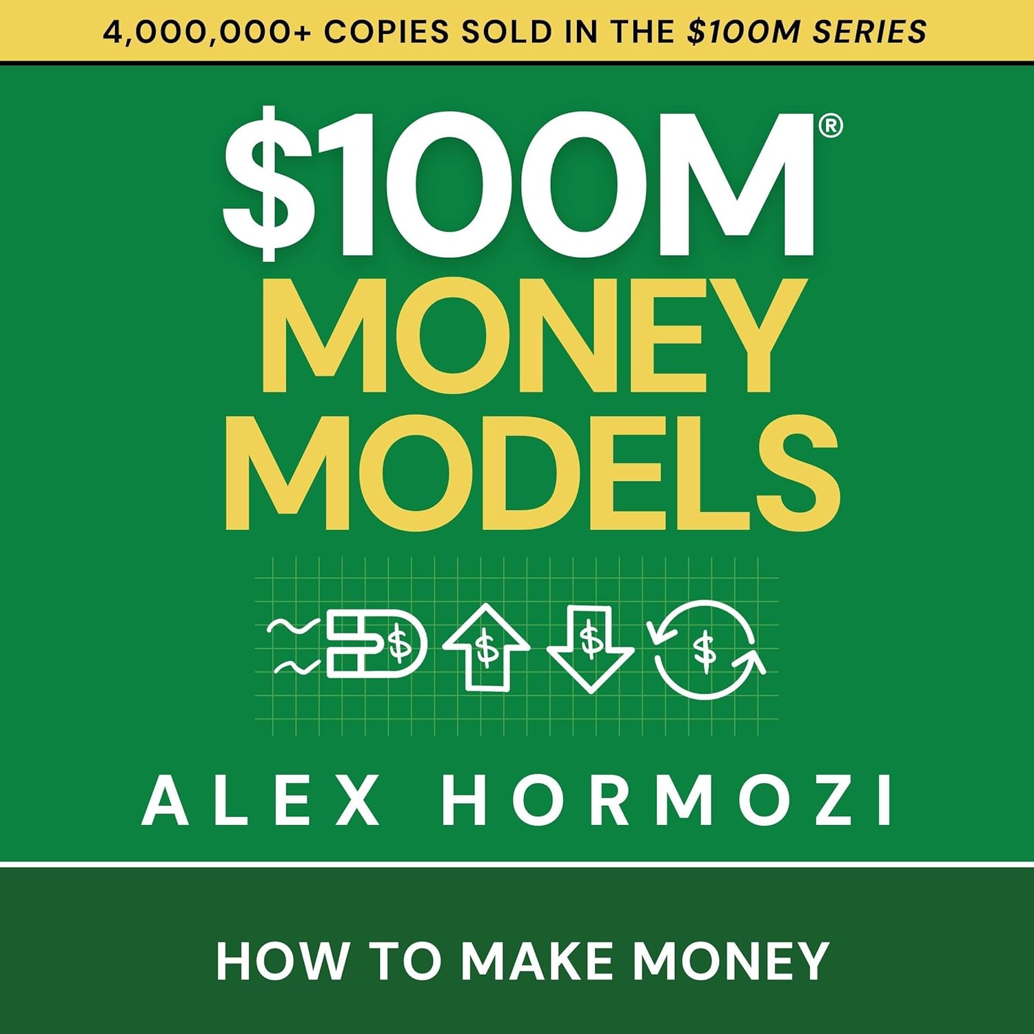 Book Review: $100M Money Models: How To Make Money (Acquisition.com $100M  Series) by Alex Hormozi | BookClub
