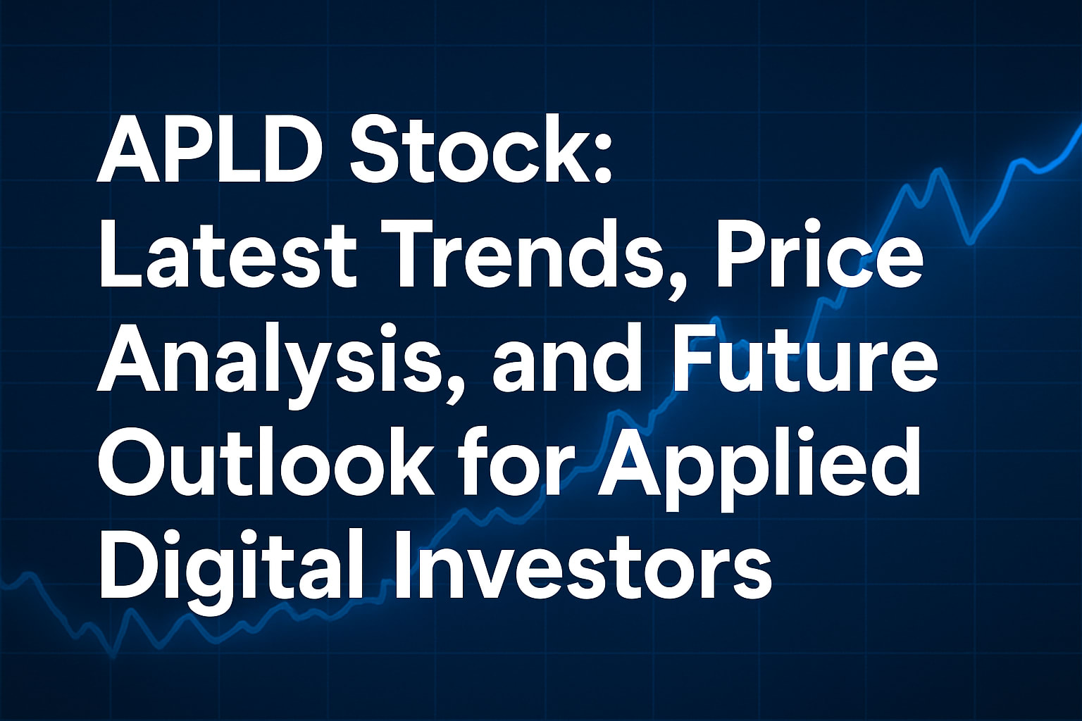 APLD Stock: Latest Trends, Price Analysis, and Future Outlook for Applied  Digital Investors | Trader