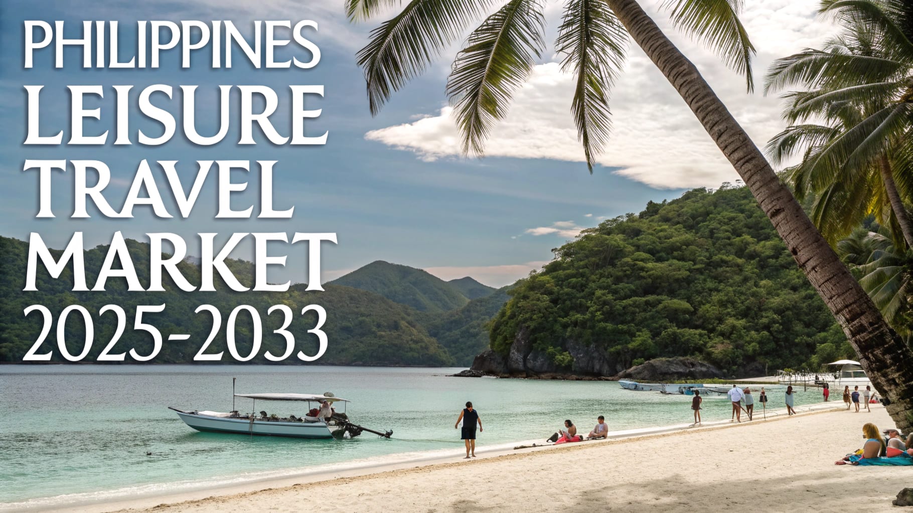 Philippines Leisure Travel Market: Size, Trends, Growth & Outlook 2025-2033 Philippines Leisure Travel Market: Size, Trends, Growth & Outlook 2025-2033