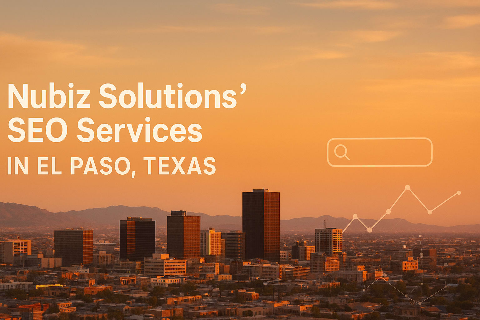 Nubiz Solutions’ SEO Services in El Paso, Texas