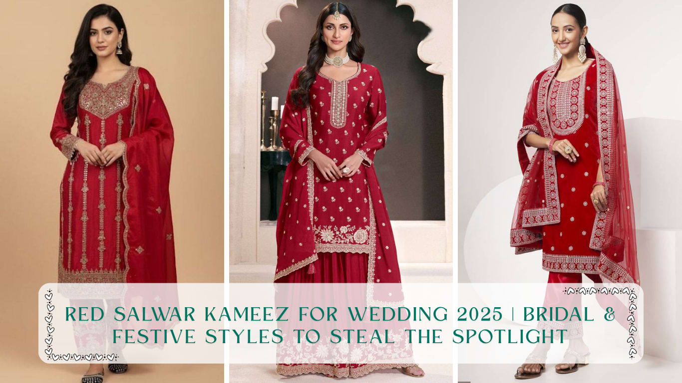 Red Salwar Kameez for Wedding 2025 | Bridal & Festive Styles to Steal the Spotlight