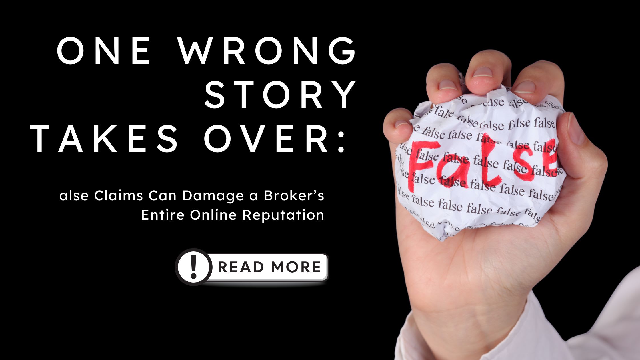 When One Wrong Story Takes Over: How False Claims Can Damage a Broker’s Entire Online Reputation