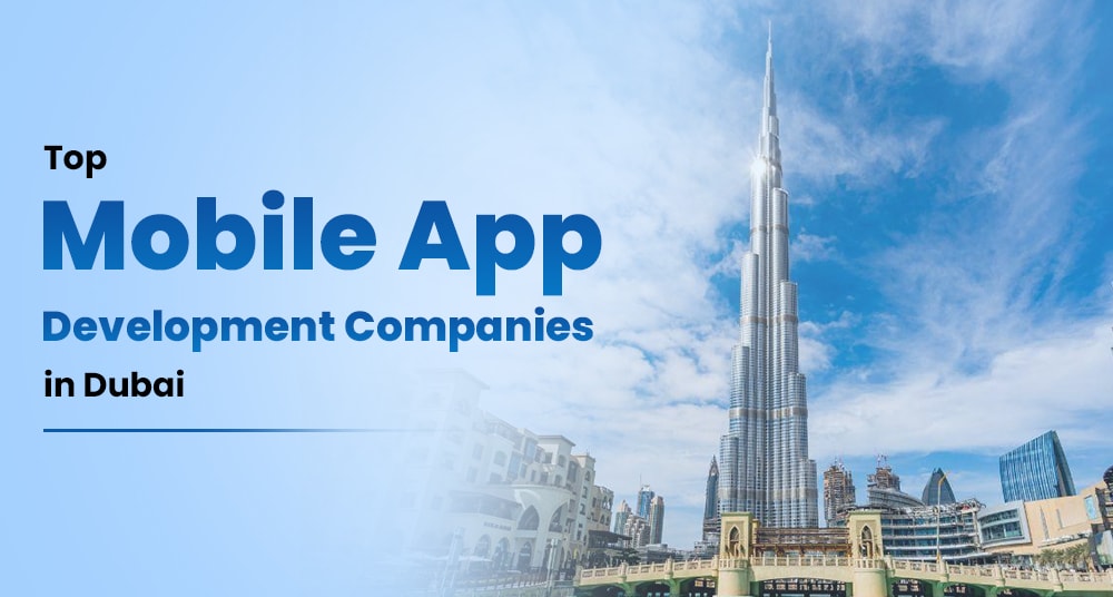 Top 10 Mobile App Development Companies in Dubai (2026)