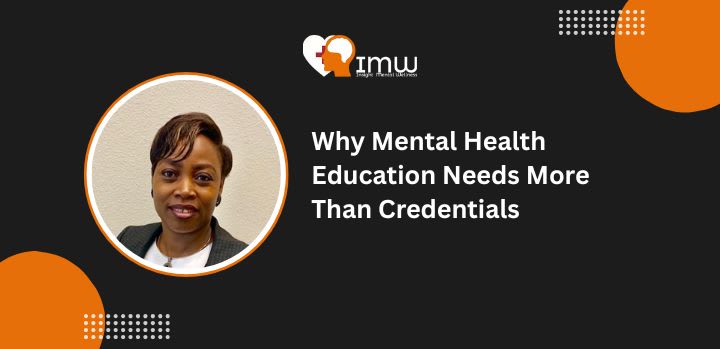 Why Mental Health Education Needs More Than Credentials