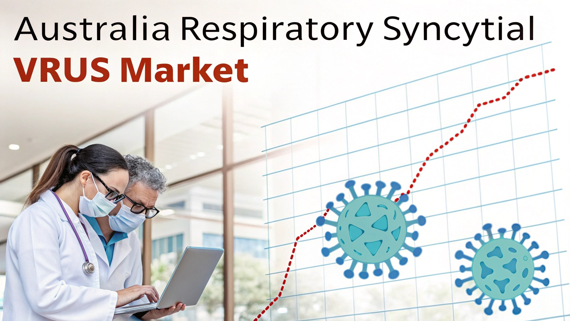 Australia Respiratory Syncytial Virus (RSV) Market: Healthcare Priorities, Preventive Therapies & Growing Clinical Focus
