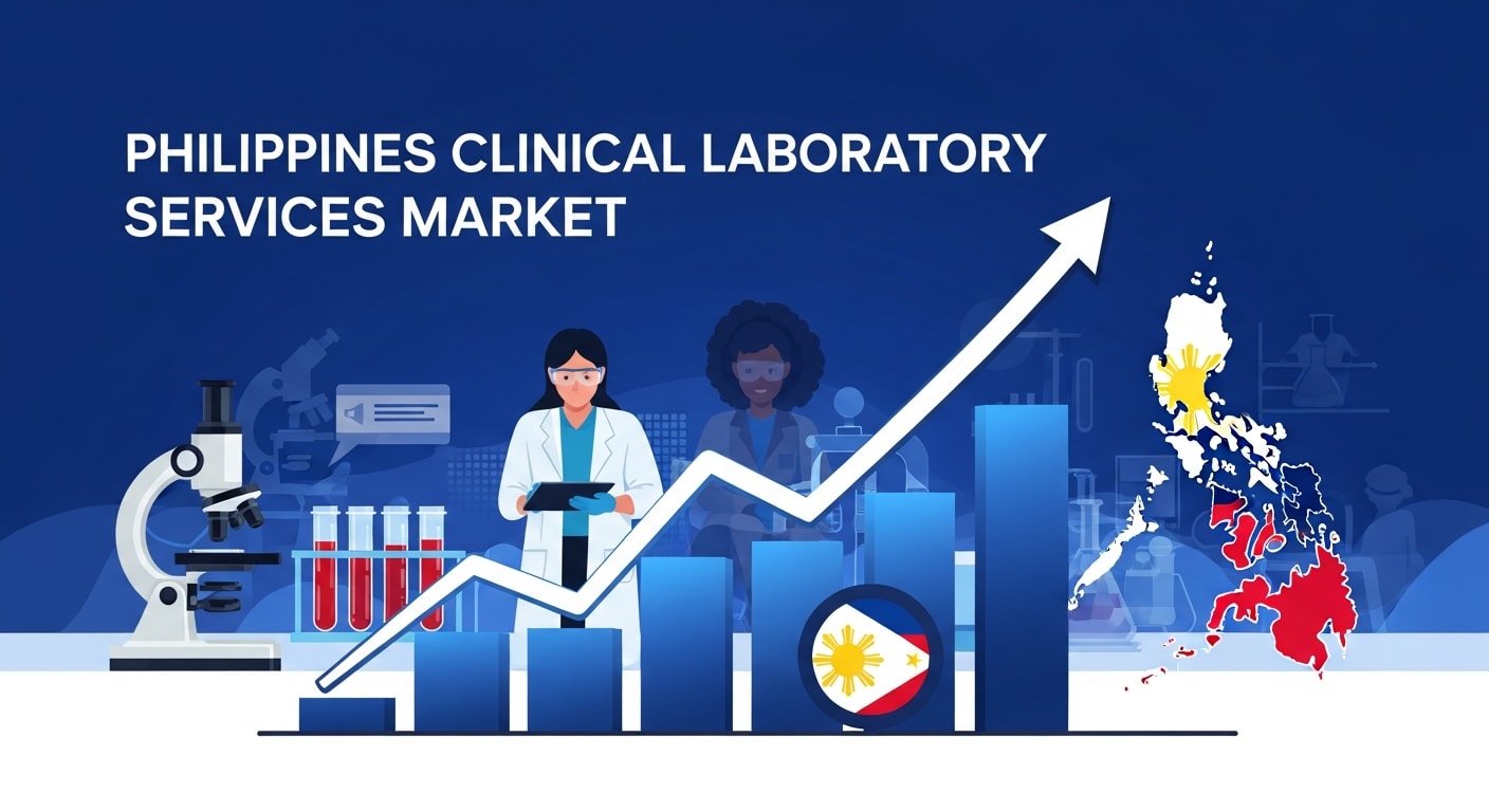 Philippines Clinical Laboratory Services Market: Diagnostic Demand, Healthcare Expansion & Technology Adoption