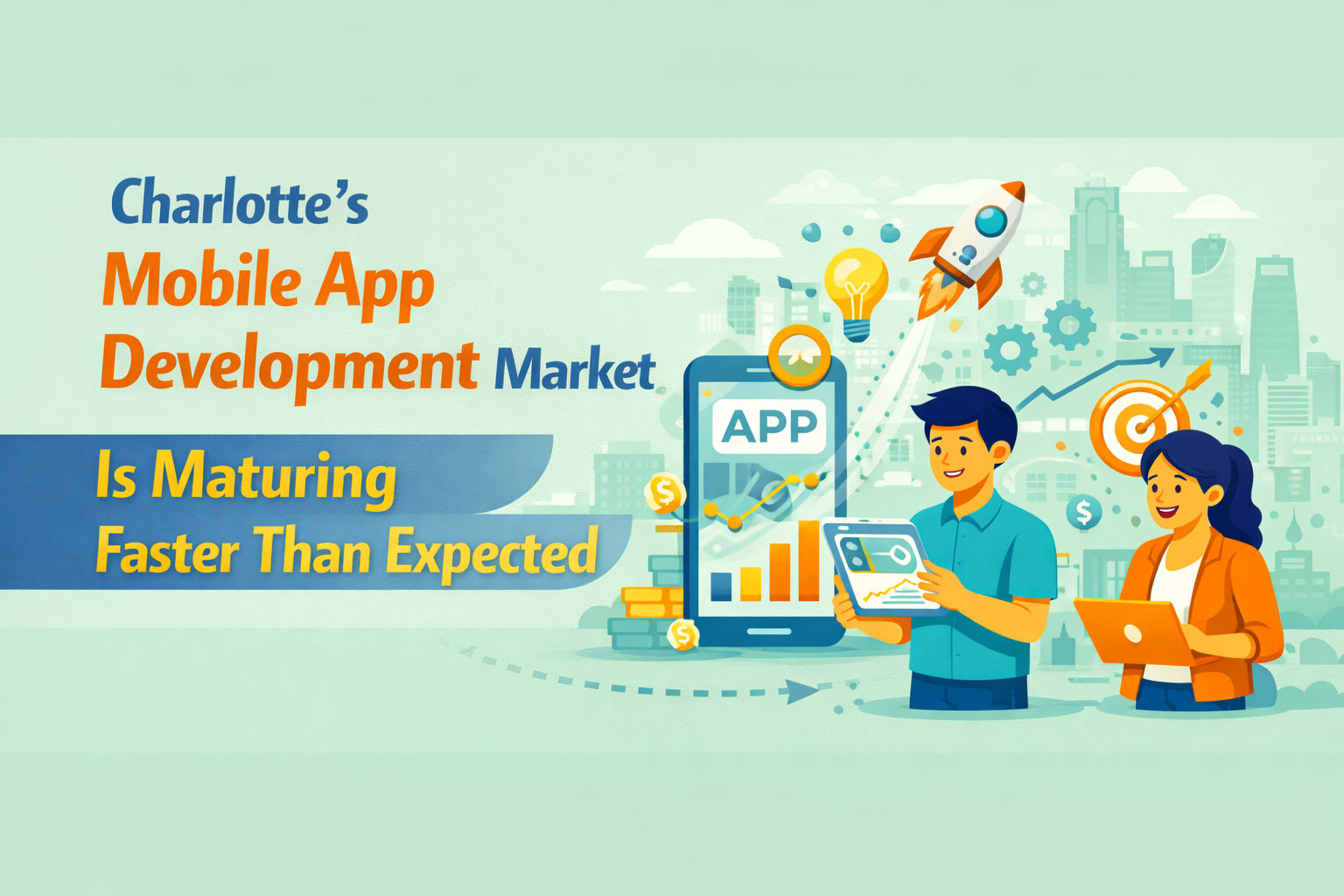 Charlotte’s Mobile App Development Market Is Maturing Faster Than Expected