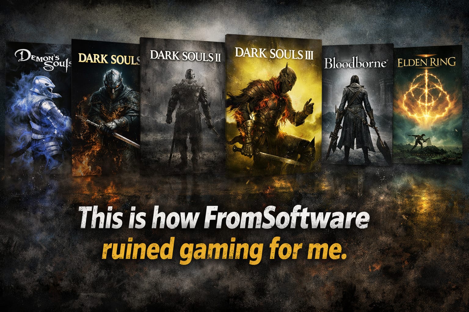 This is how Fromsoftware ruined gaming for me | Gamers