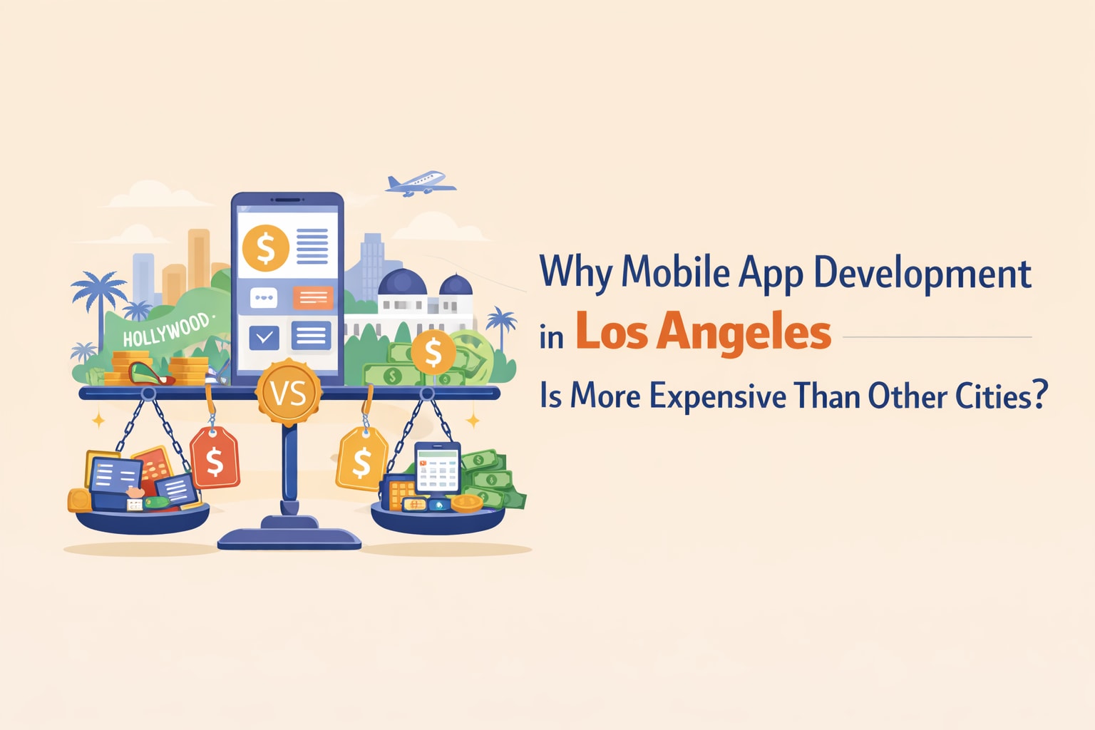 Why Mobile App Development in Los Angeles Is More Expensive Than Other Cities?