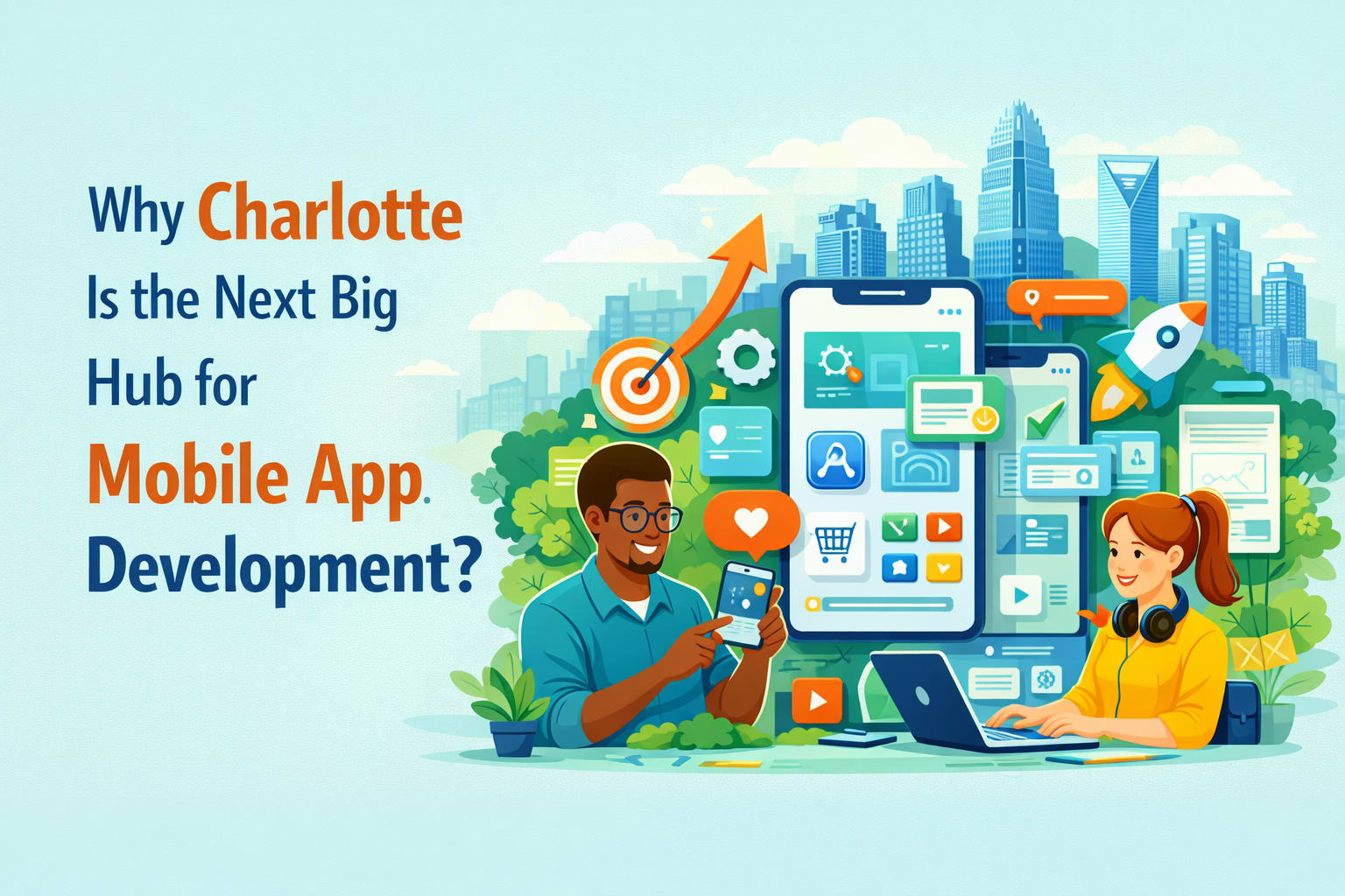 Why Charlotte Is the Next Big Hub for Mobile App Development?