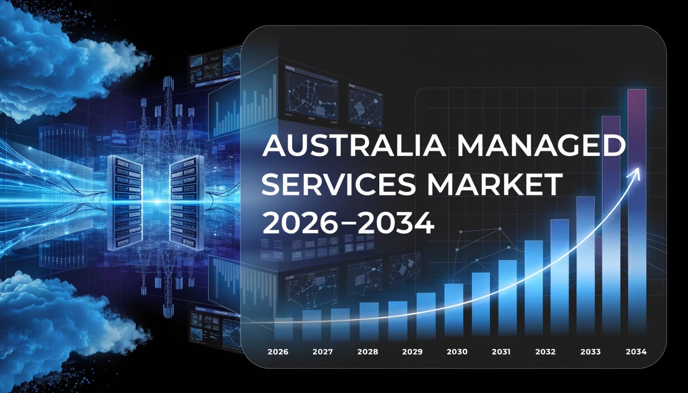 Australia Managed Services Market Expands as Enterprises Accelerate Digital Transformation