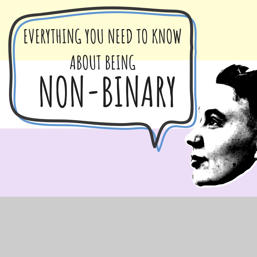 Everything You Need To Know About Being Non Binary Humans 9554