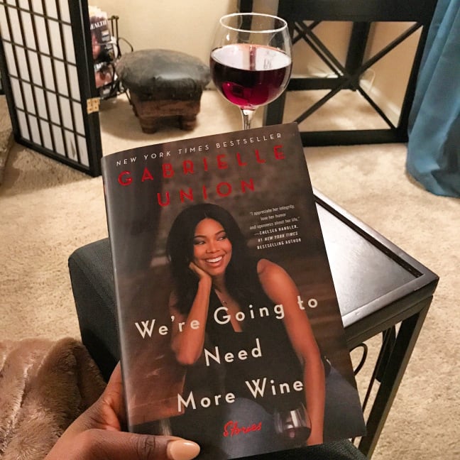 BOOK REVIEW: WE'RE GOING TO NEED MORE WINE, Gabrielle Union. – Resolute  Scribbles: Home Of Book Reviews