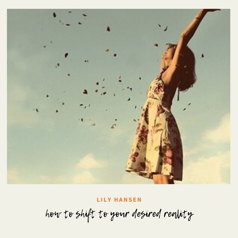 How To Shift To Your Desired Reality
