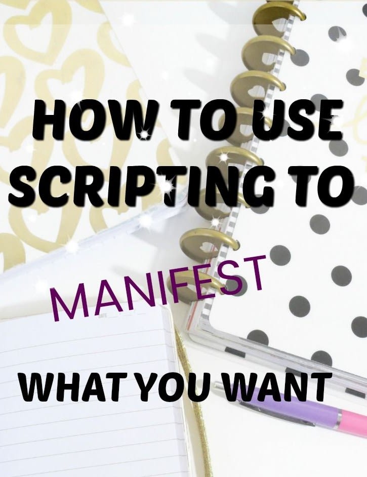 Scripting Your Life The Most Effective Manifesting Guide