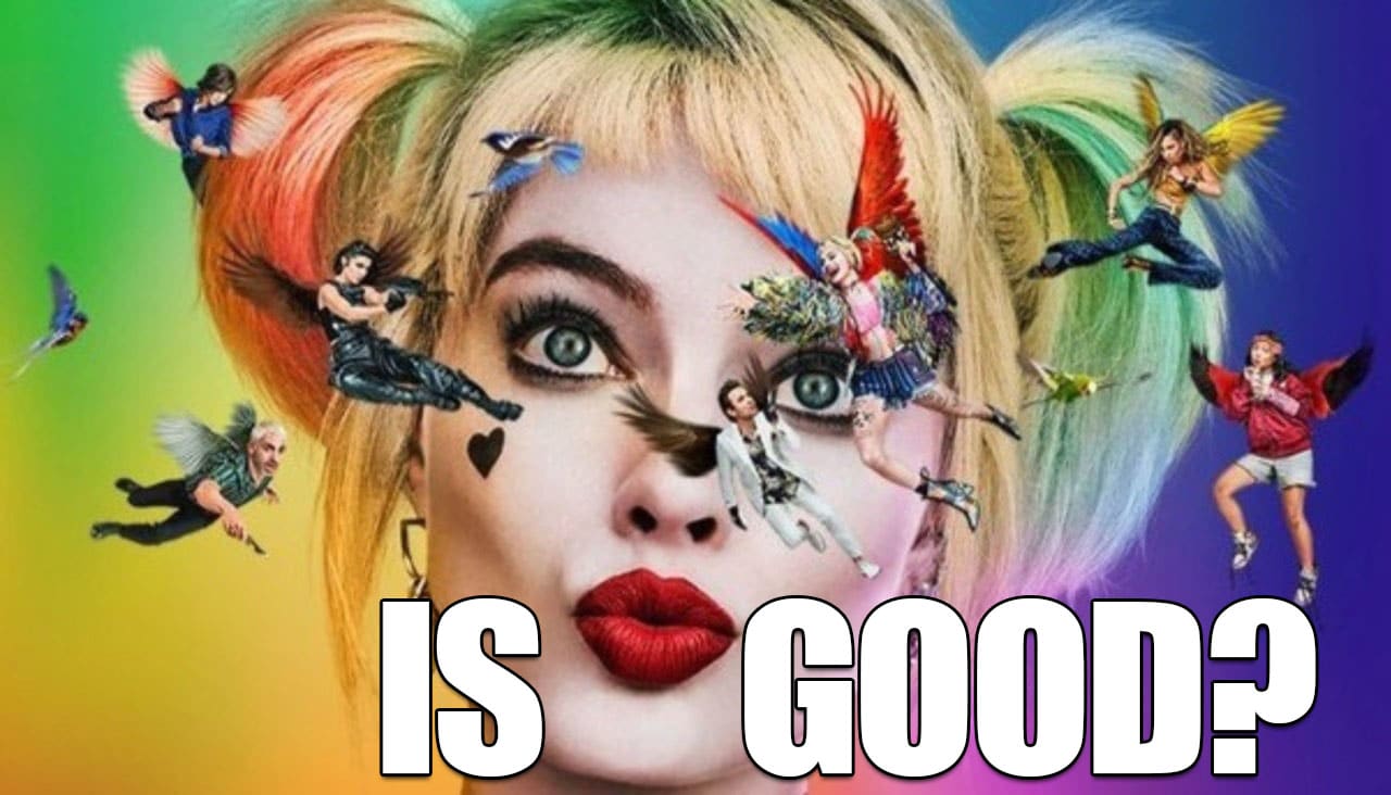 The Harley Quinn movie is good somehow. Geeks